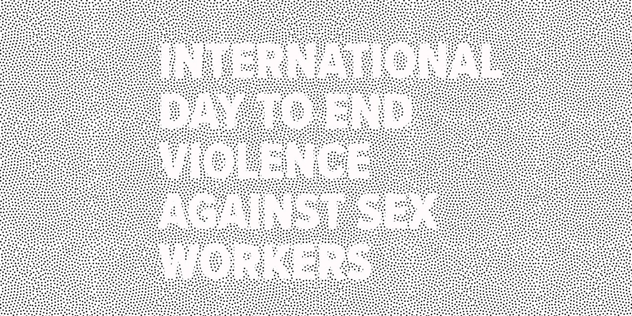 On The International Day To End Violence Against Sex Workers Chlp Calls For An End To Laws That 5694